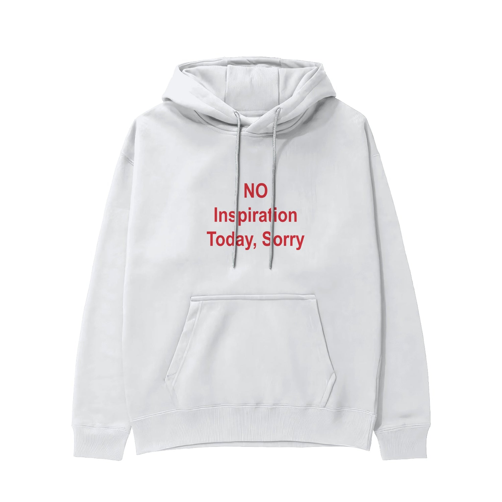 No Inspiration Today Sorry Hoodie