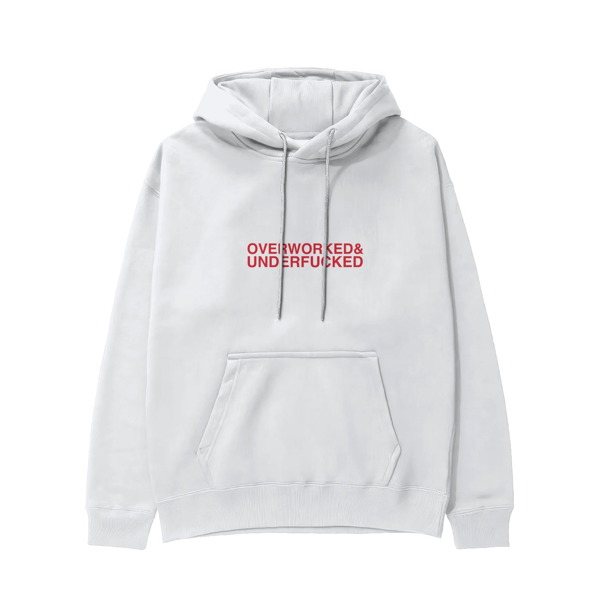 Overworked & Underfucked Hoodie