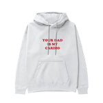 Your Dad Is My Cardio Hoodie