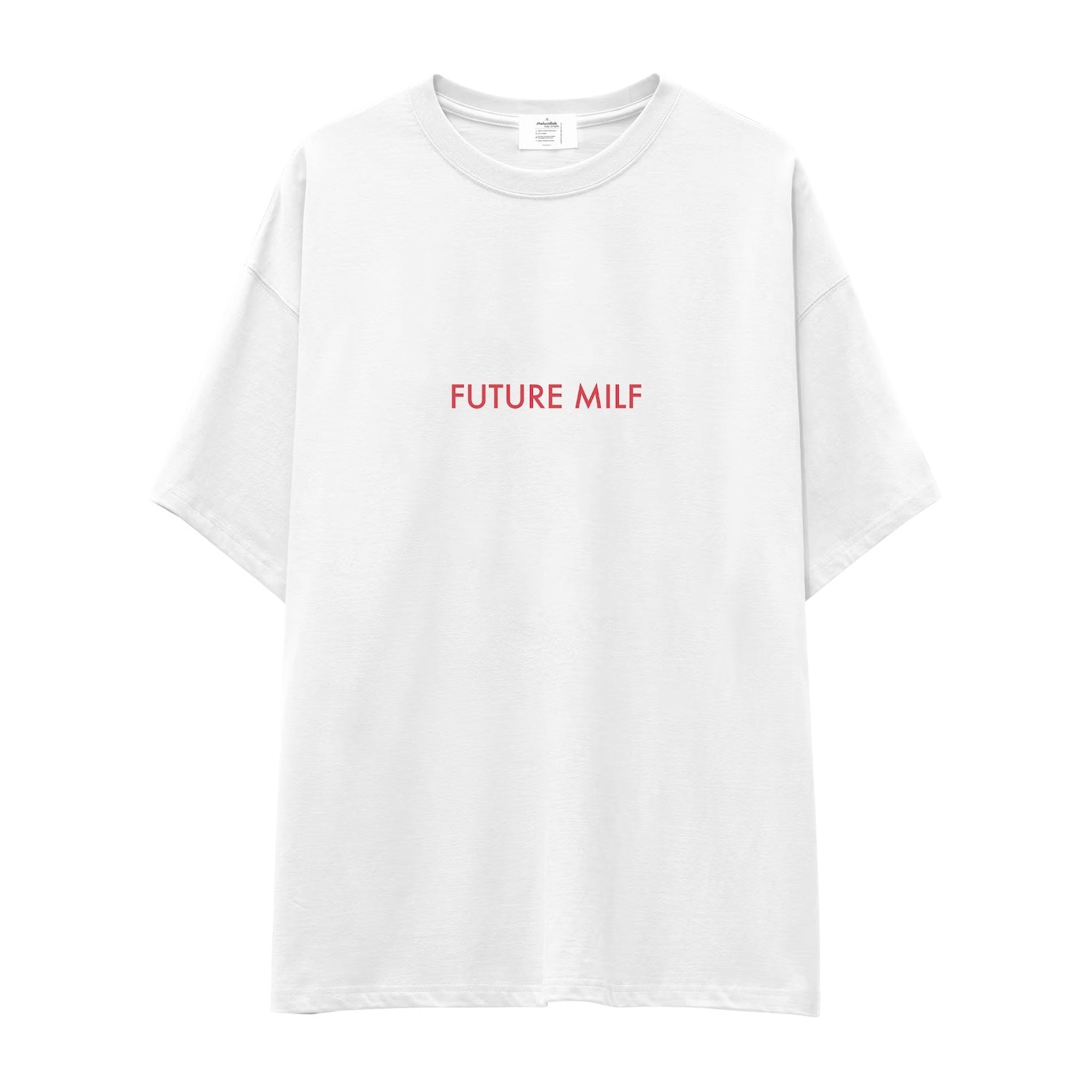 Future Milf Oversize Tişört