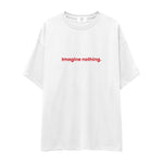 Imagine Nothing Oversize Tişört