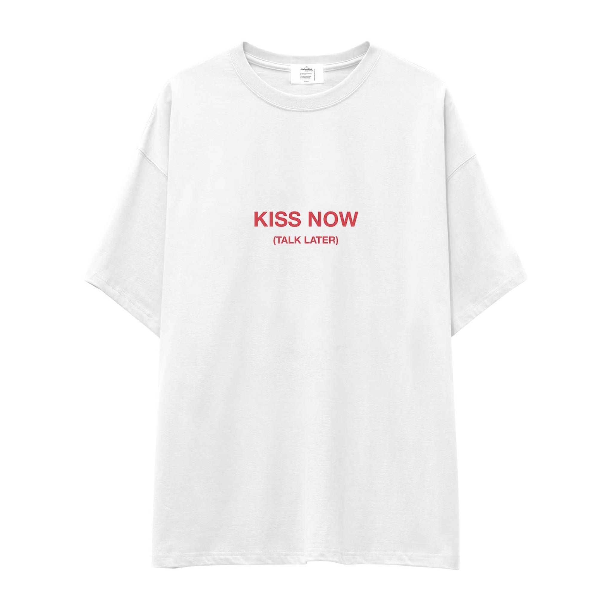 Kiss Now Talk Later Oversize Tişört