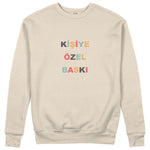 Kişiye Özel Baskılı Sweatshirt