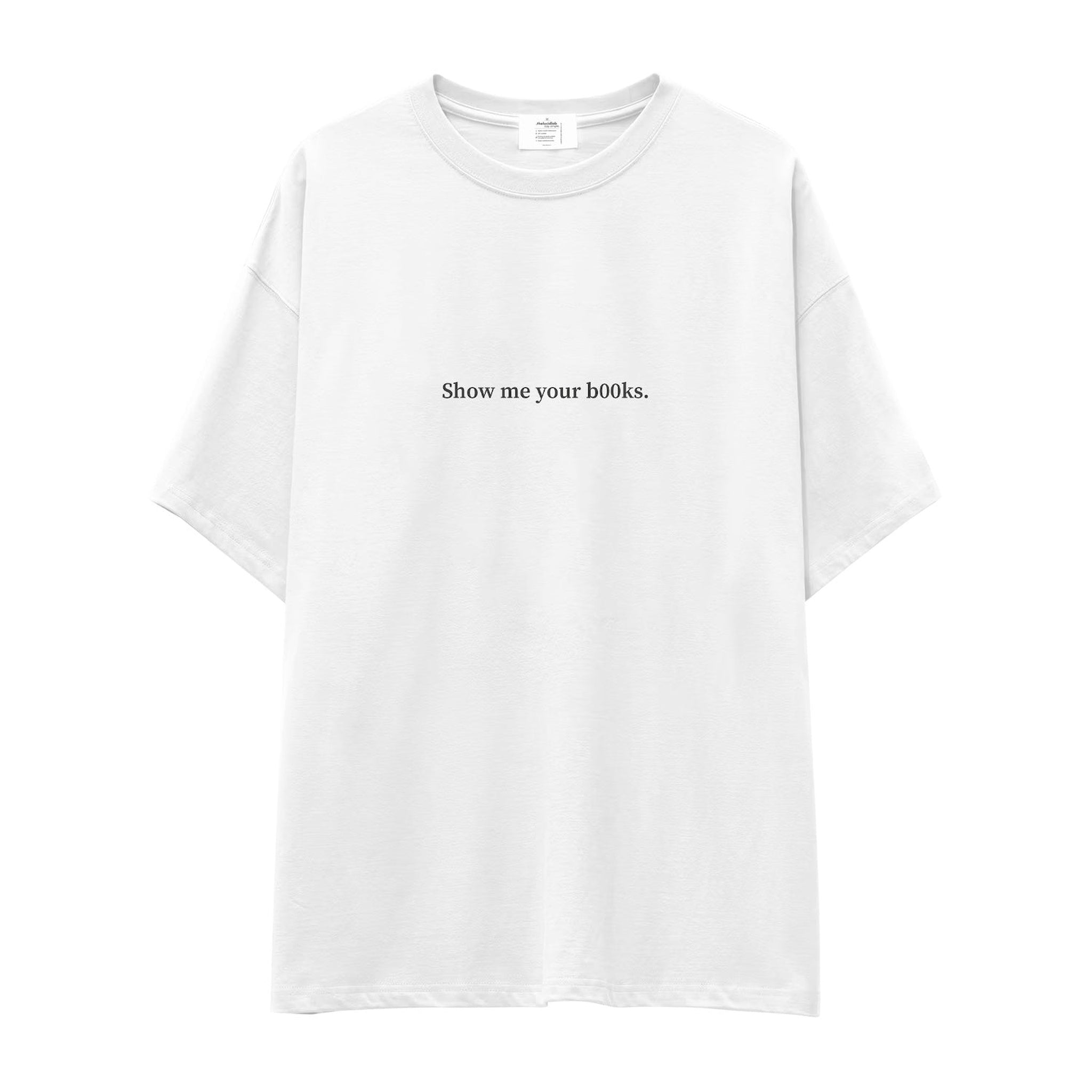 Show Me Your B00ks Oversize Tişört