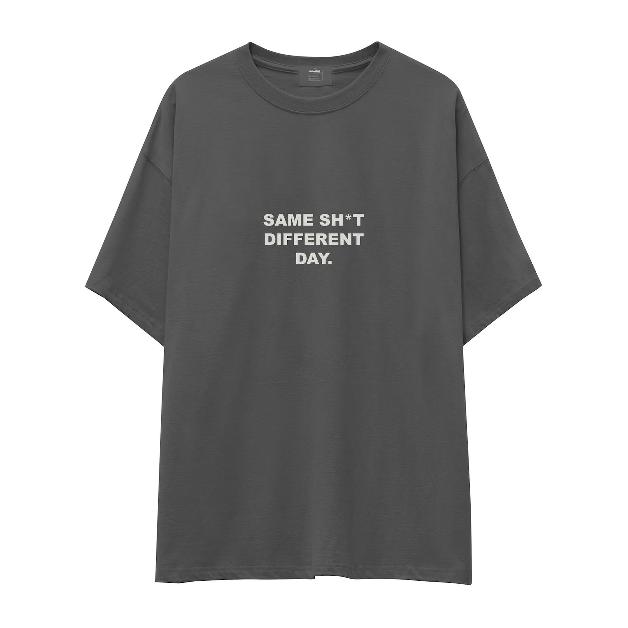 Same Sh*t Different Day Oversize Tişört