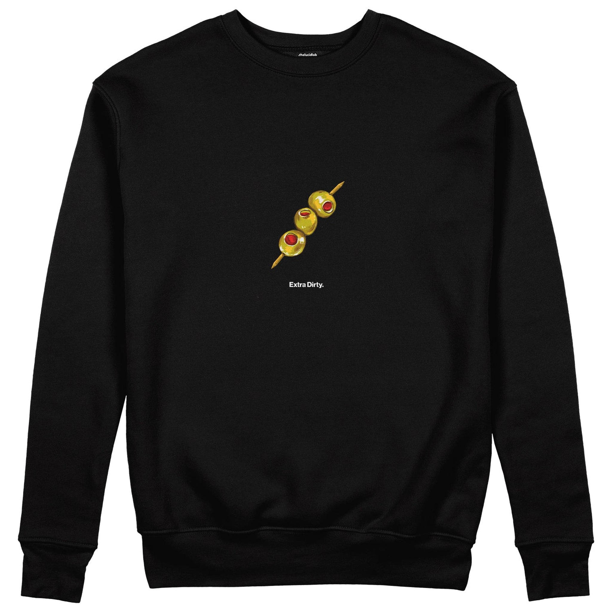 Extra Dirty Sweatshirt