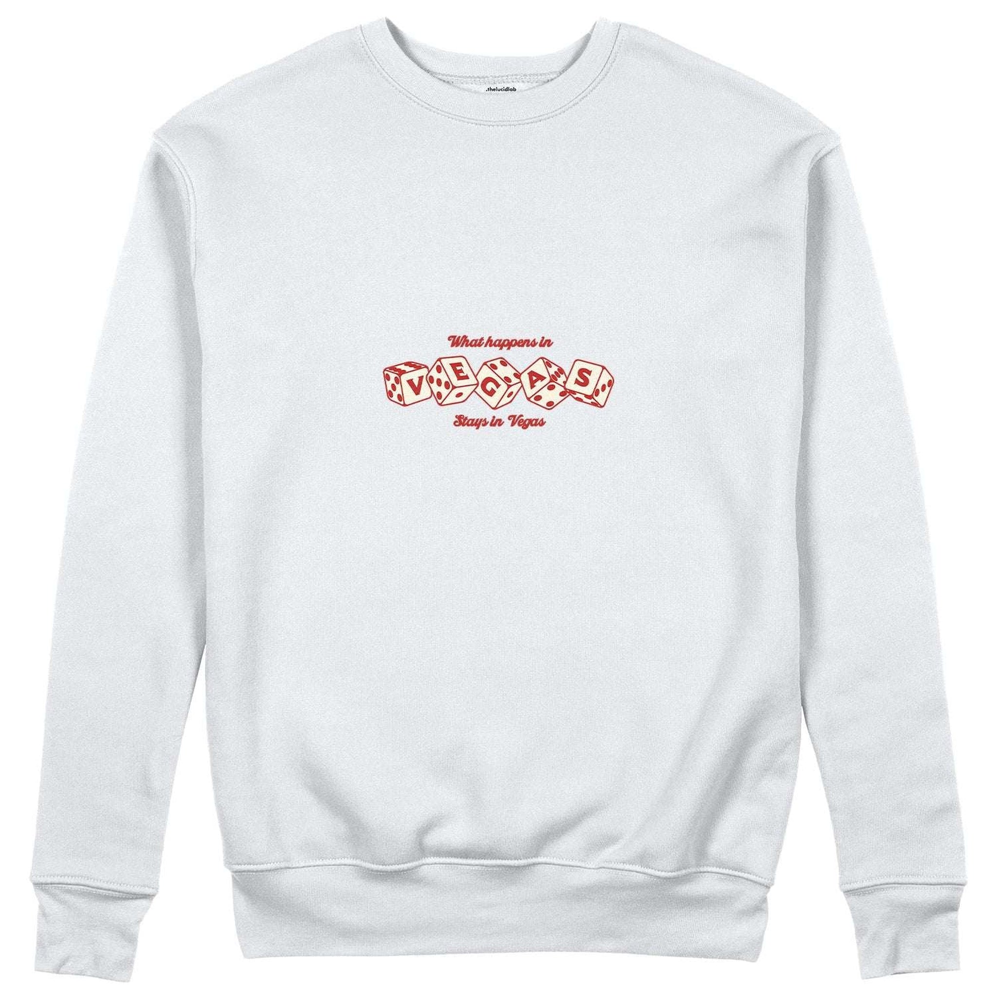 What Happened in Vegas Stays in Vegas Sweatshirt