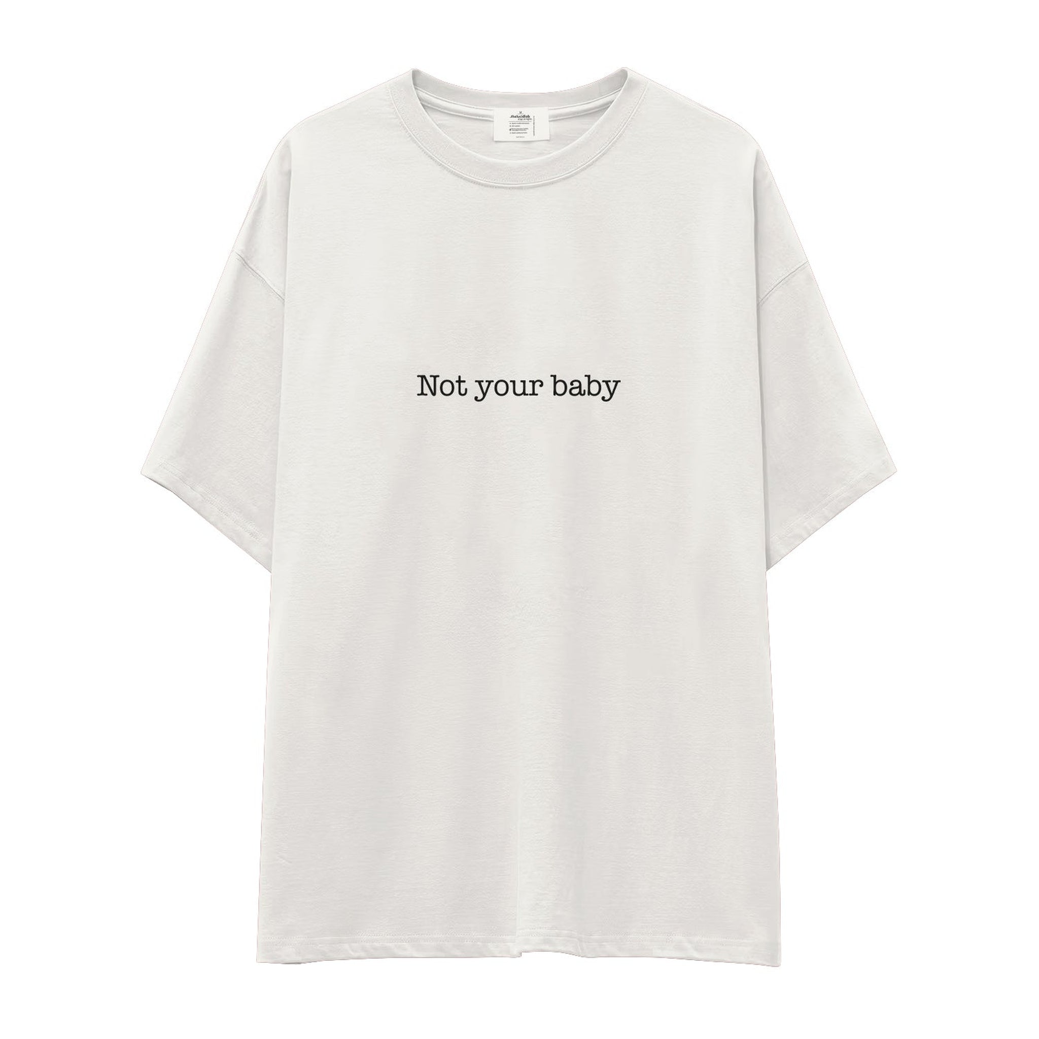 Not Your Baby Oversize Tişört