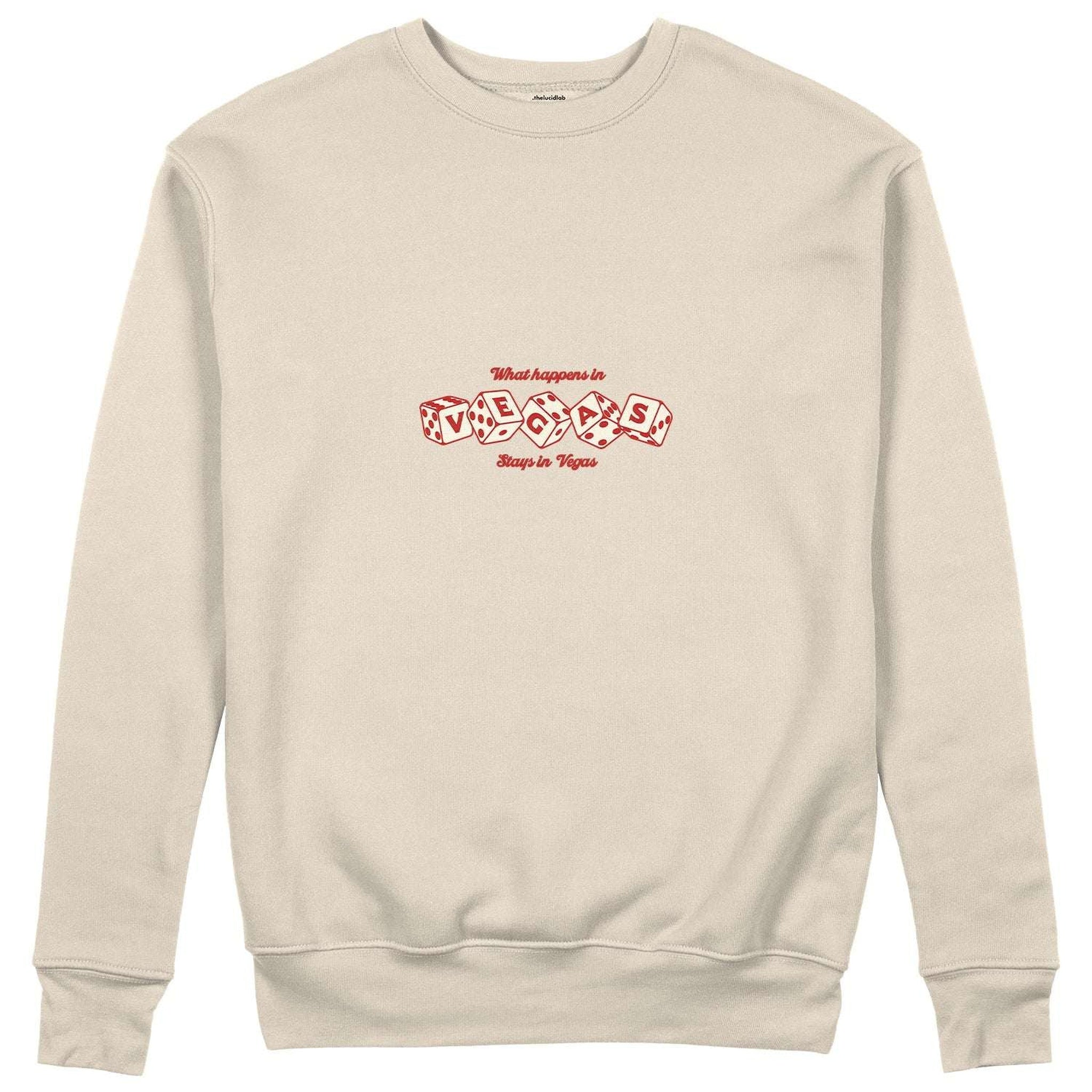 What Happened in Vegas Stays in Vegas Sweatshirt