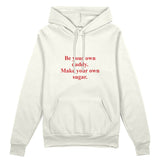 Be Your Own Daddy Make Your Own Sugar Oversize Hoodie