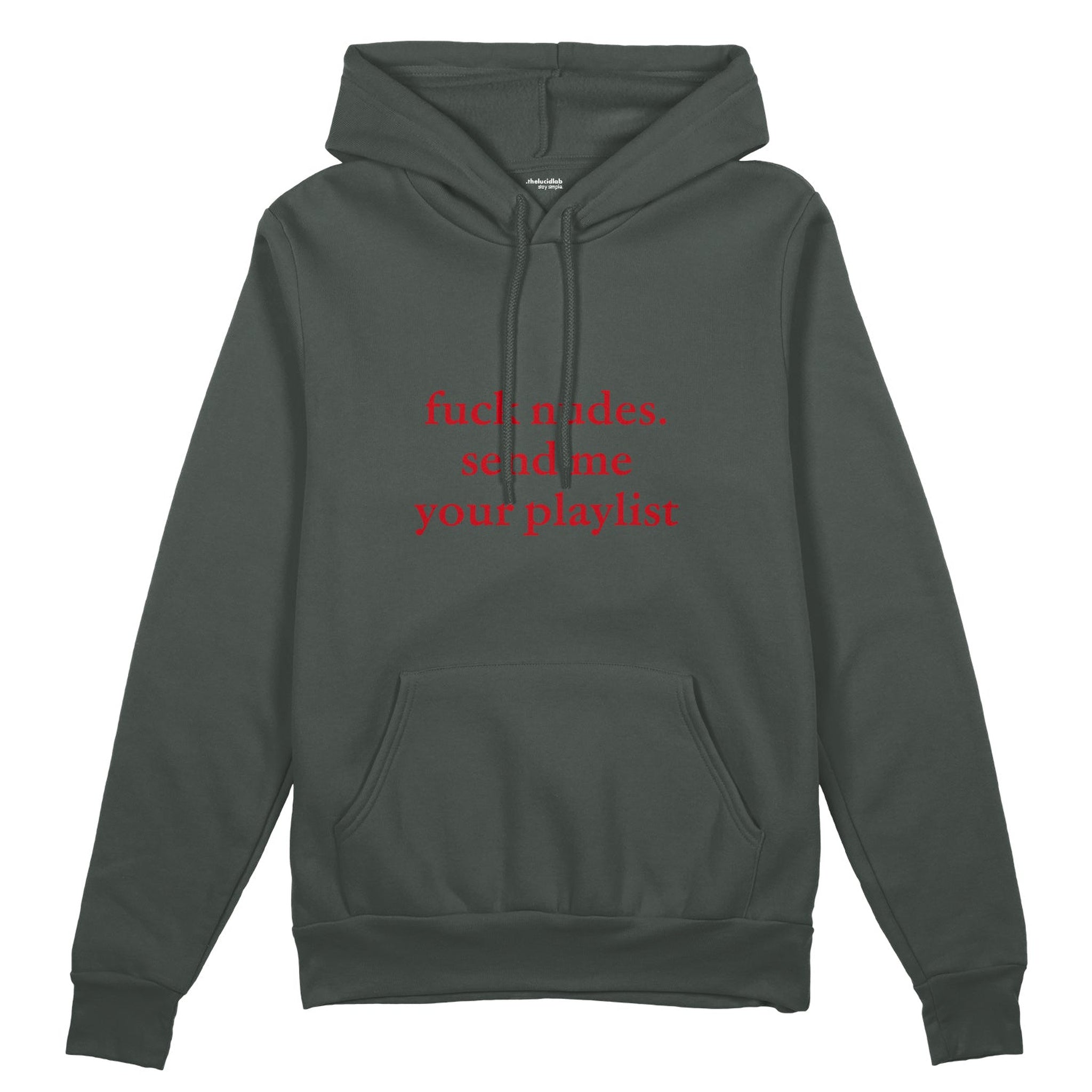 Fuck Nudes Send Me Your Playlist Oversize Hoodie