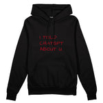 I Told ChatGPT About U Oversize Hoodie