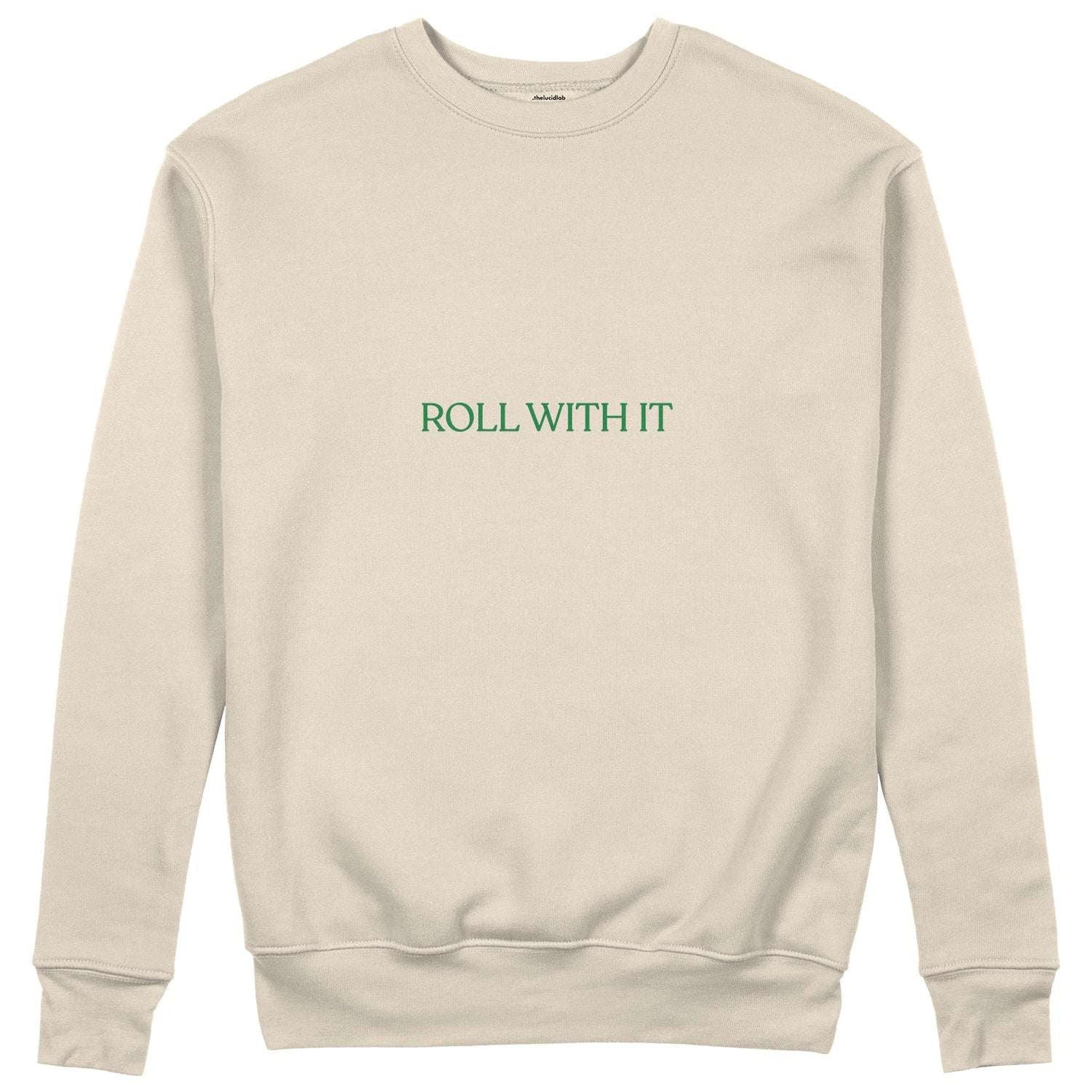 Roll With It Sweatshirt