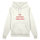 No Inspiration Today Sorry Oversize Hoodie