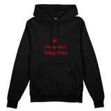 No Inspiration Today Sorry Oversize Hoodie