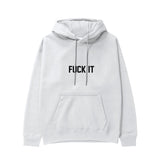 FUCK IT Hoodie
