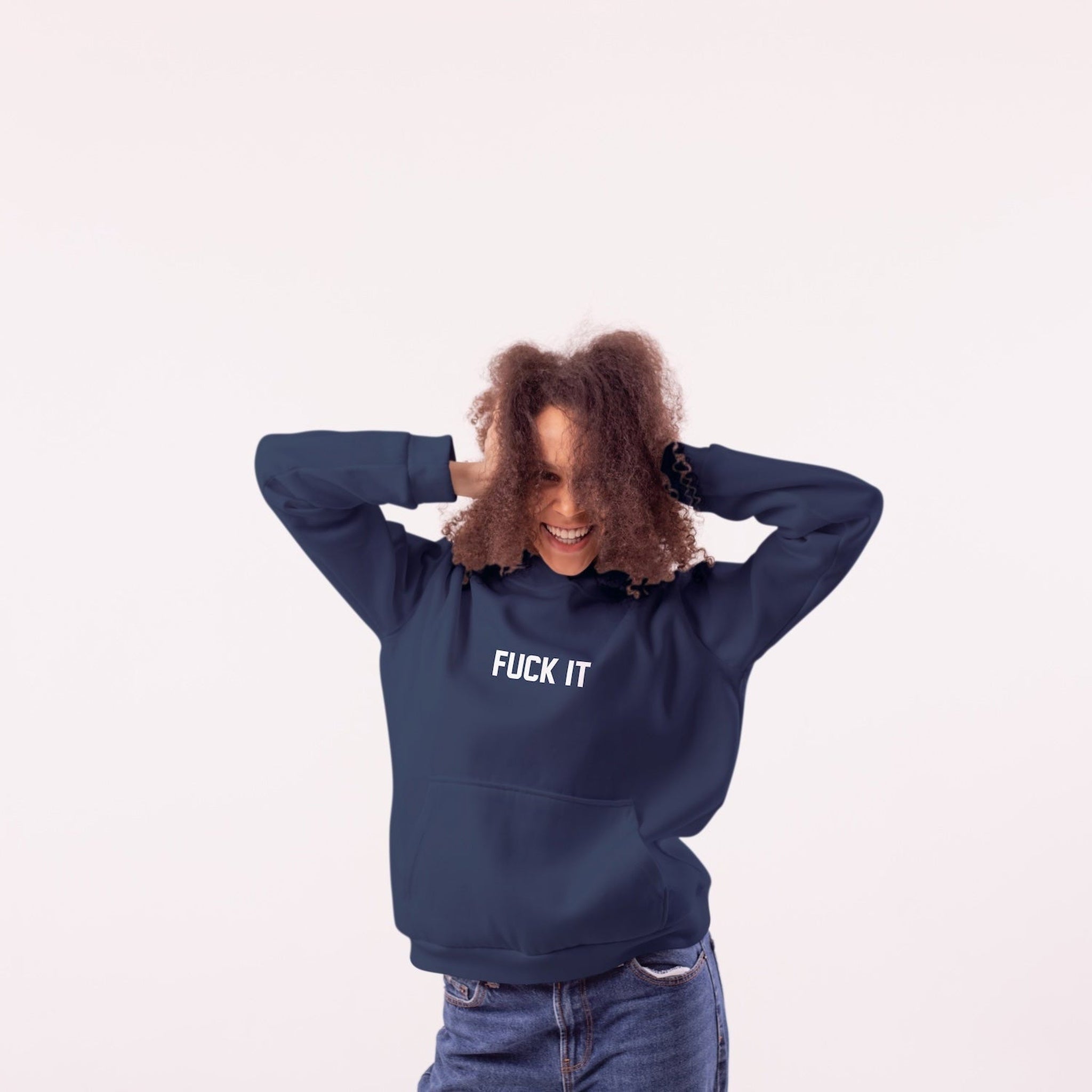 FUCK IT Hoodie