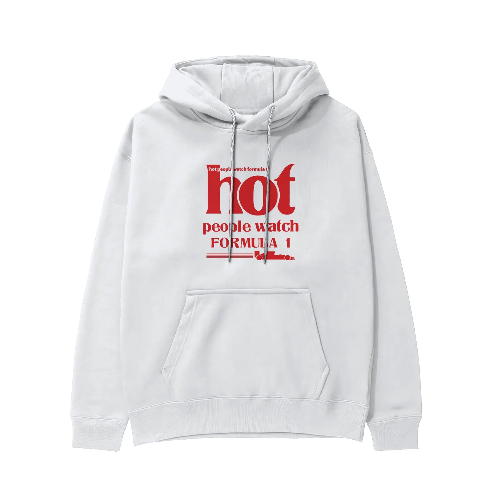 Hot People Watch Formula 1 Hoodie