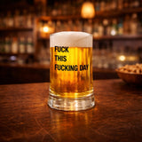 Fuck This Fucking Day Paşabahçe Kulplu Bira Bardağı