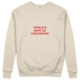 World’s Best Ex Girlfriend Sweatshirt