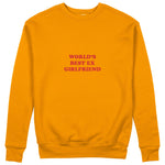 World’s Best Ex Girlfriend Sweatshirt