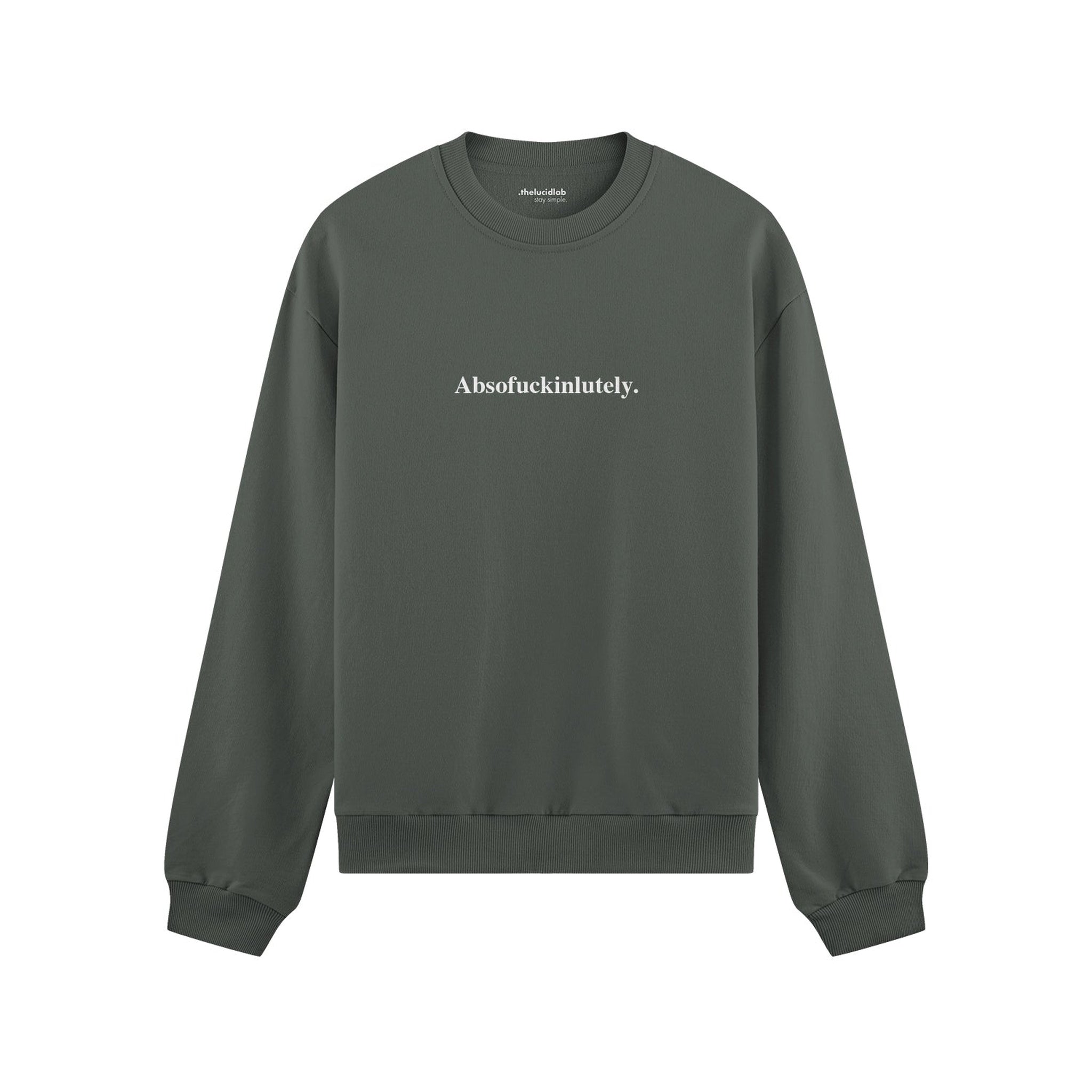 Absofuckinlutely Oversize Sweatshirt