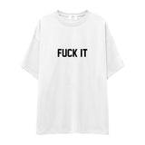 FUCK IT Oversize Tişört