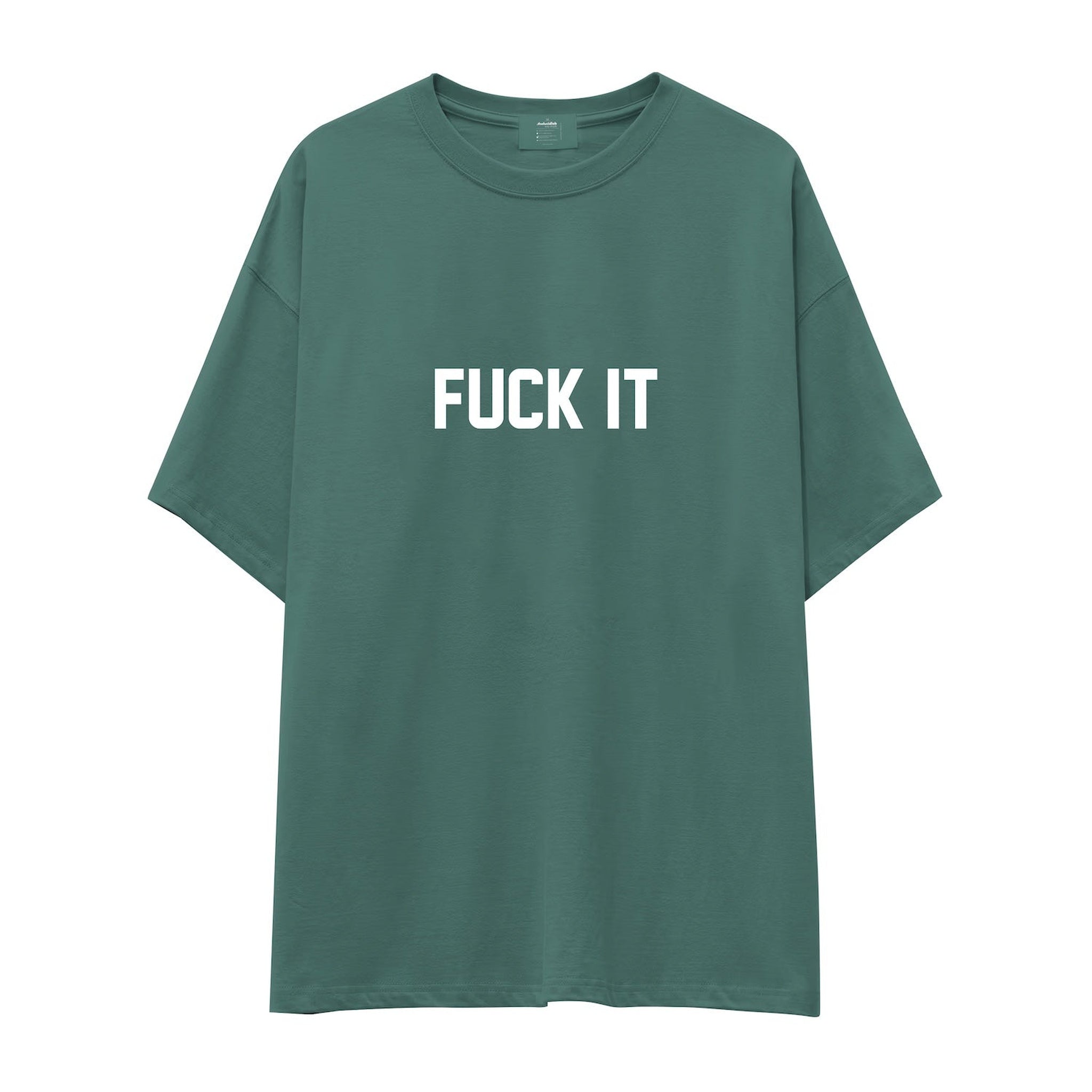 FUCK IT Oversize Tişört