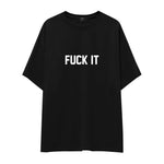 FUCK IT Oversize Tişört