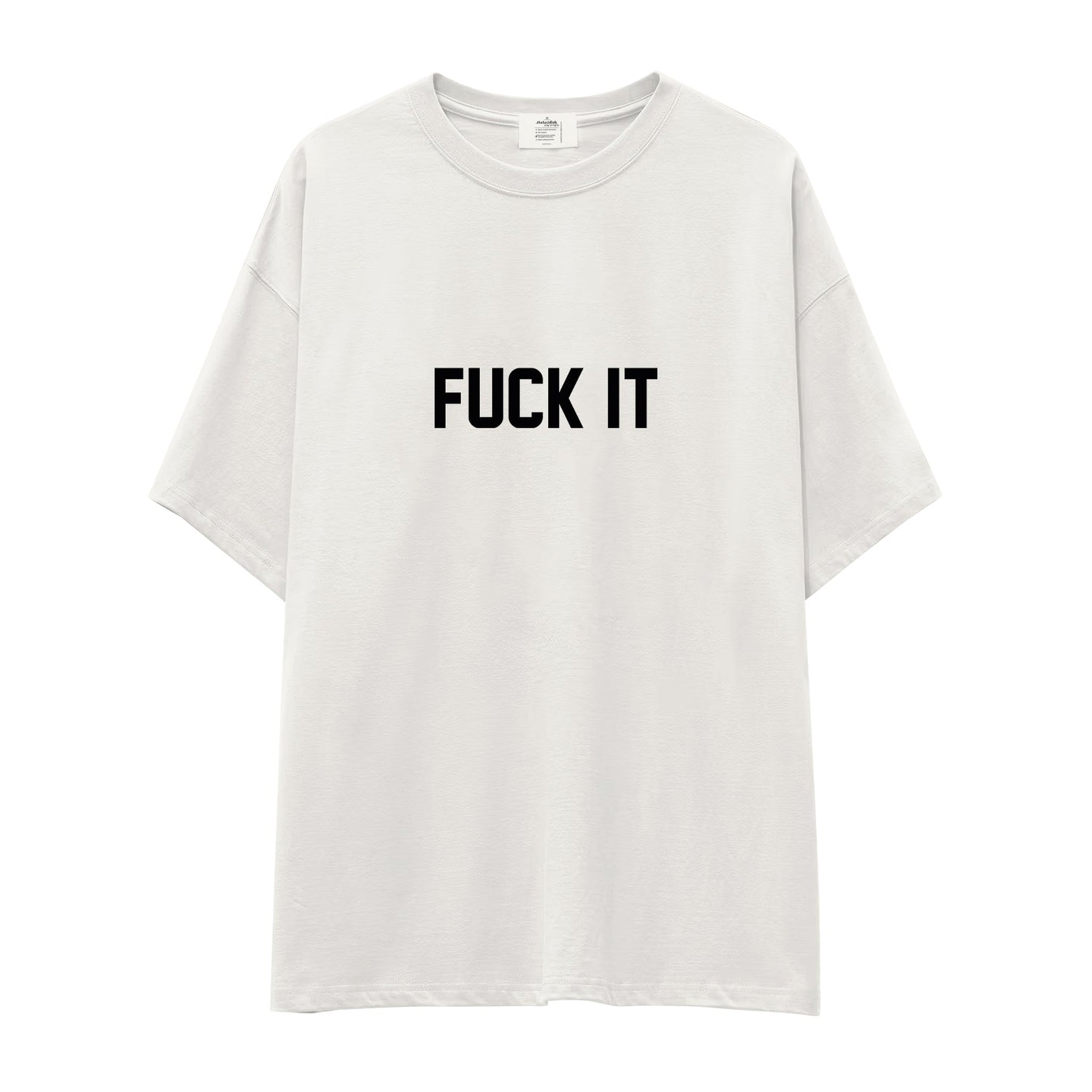 FUCK IT Oversize Tişört