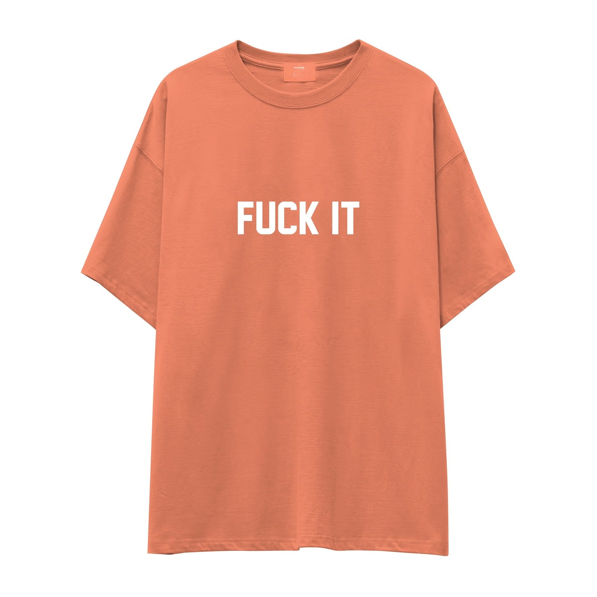 FUCK IT Oversize Tişört