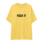 FUCK IT Oversize Tişört