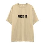 FUCK IT Oversize Tişört