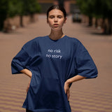 No Risk No Story Oversize Tişört