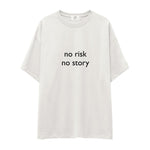 No Risk No Story Oversize Tişört