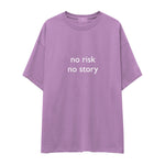No Risk No Story Oversize Tişört