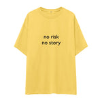 No Risk No Story Oversize Tişört