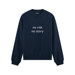 No Risk No Story Oversize Sweatshirt