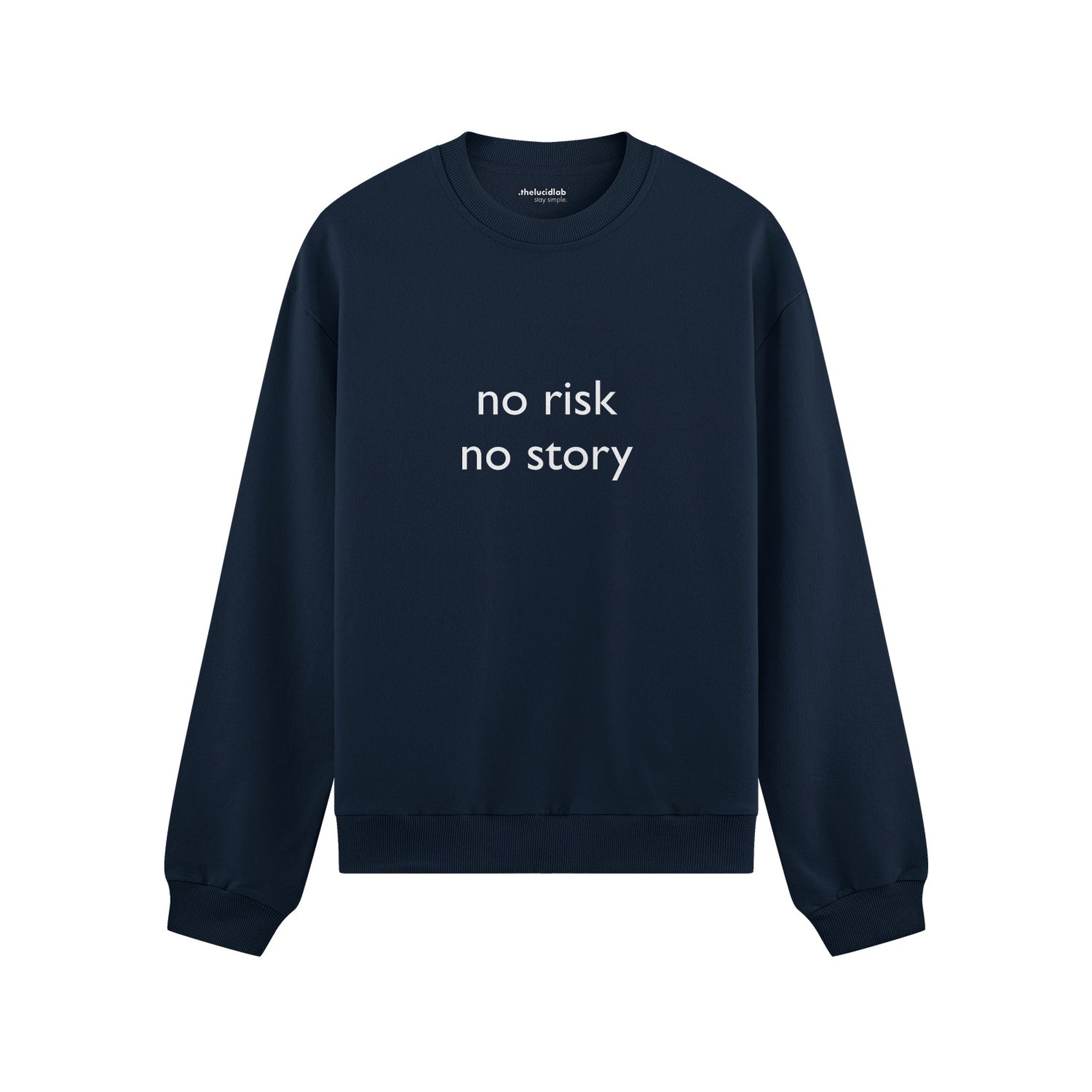 No Risk No Story Oversize Sweatshirt
