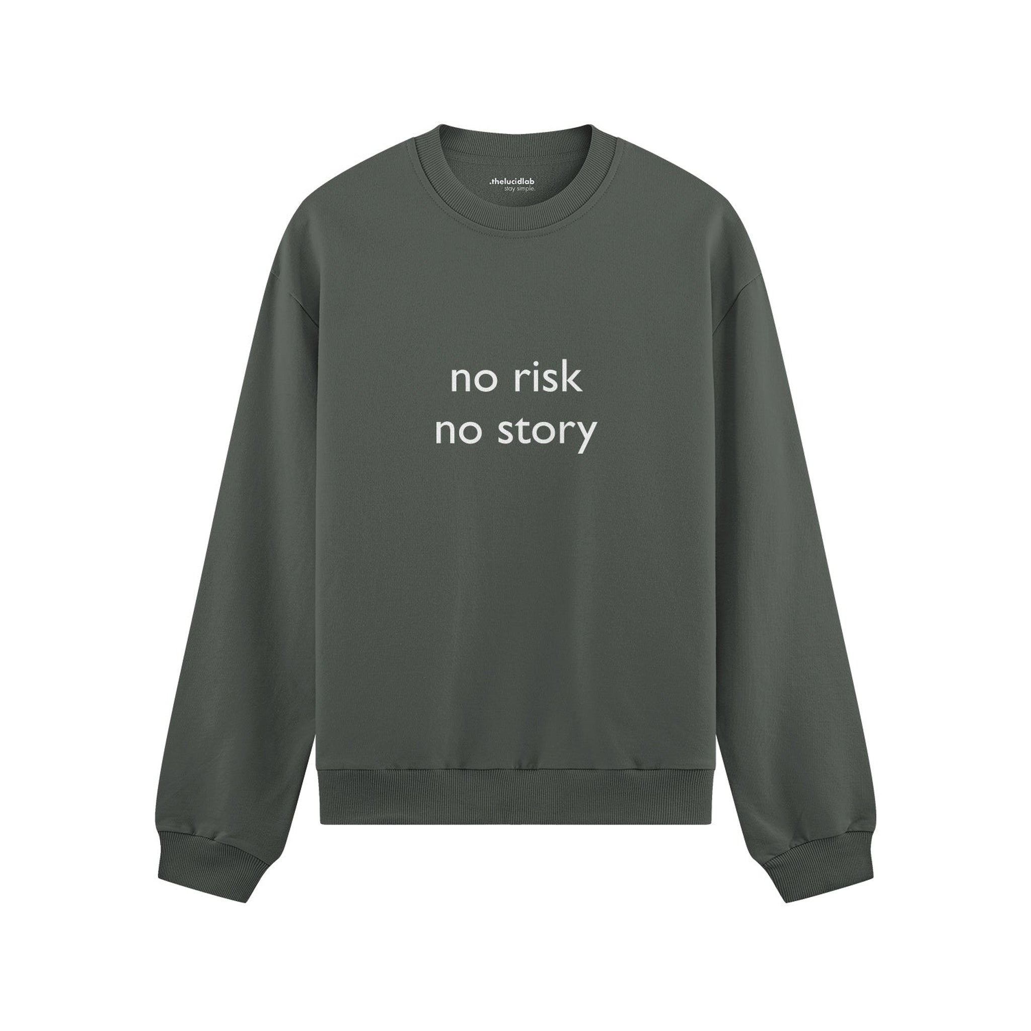 No Risk No Story Oversize Sweatshirt