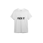 FUCK IT Tişört — Beyaz