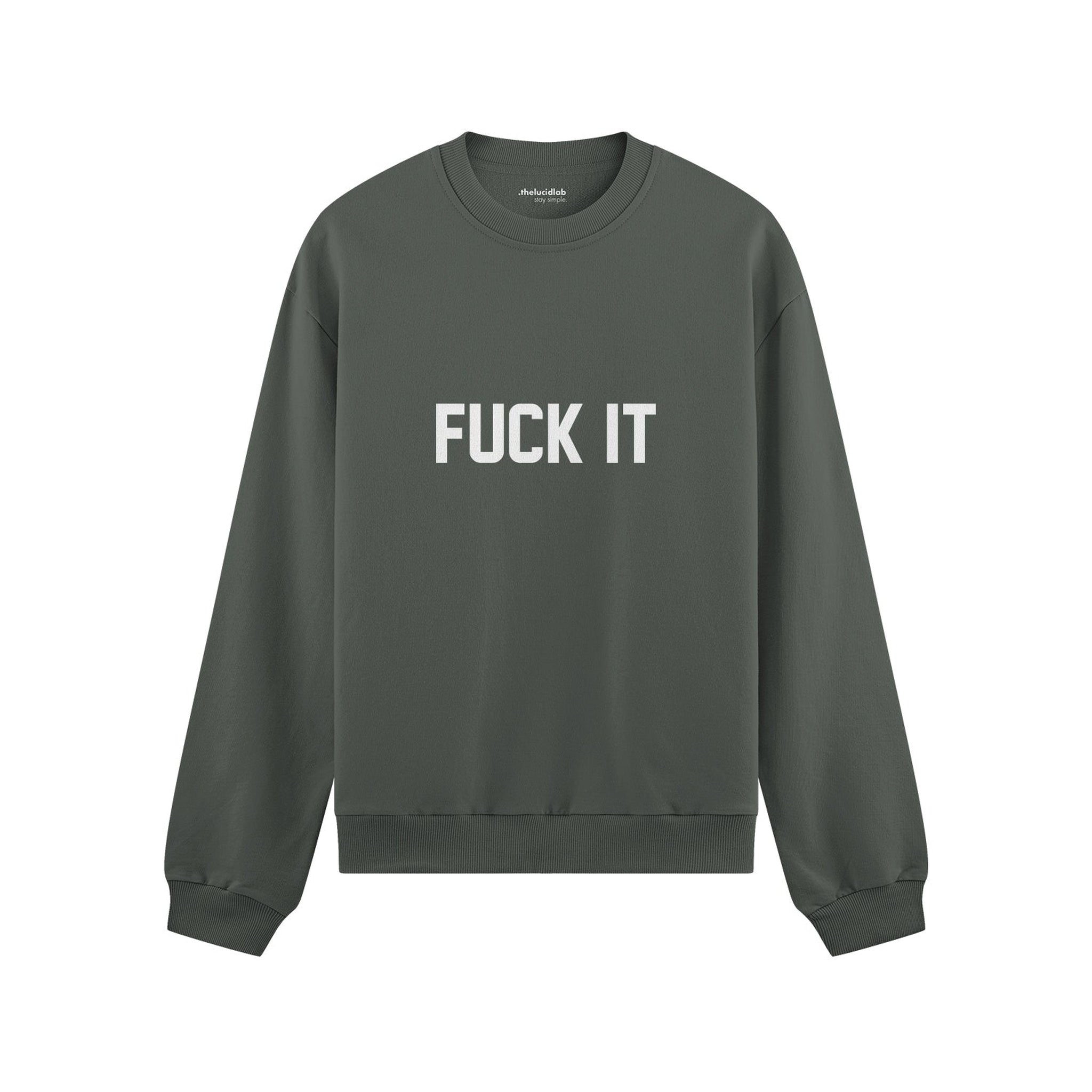 FUCK IT Oversize Sweatshirt