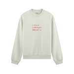 I Told ChatGPT About U Oversize Sweatshirt