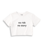 No Risk No Story Crop Tişört