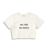 No Risk No Story Crop Tişört