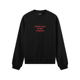 Your Dad Is My Cardio Oversize Sweatshirt