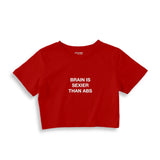 Brain Is Sexier Than Abs Crop Tişört