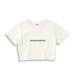 Absofuckinlutely Crop Tişört