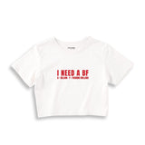 I Need a BF Crop Tişört