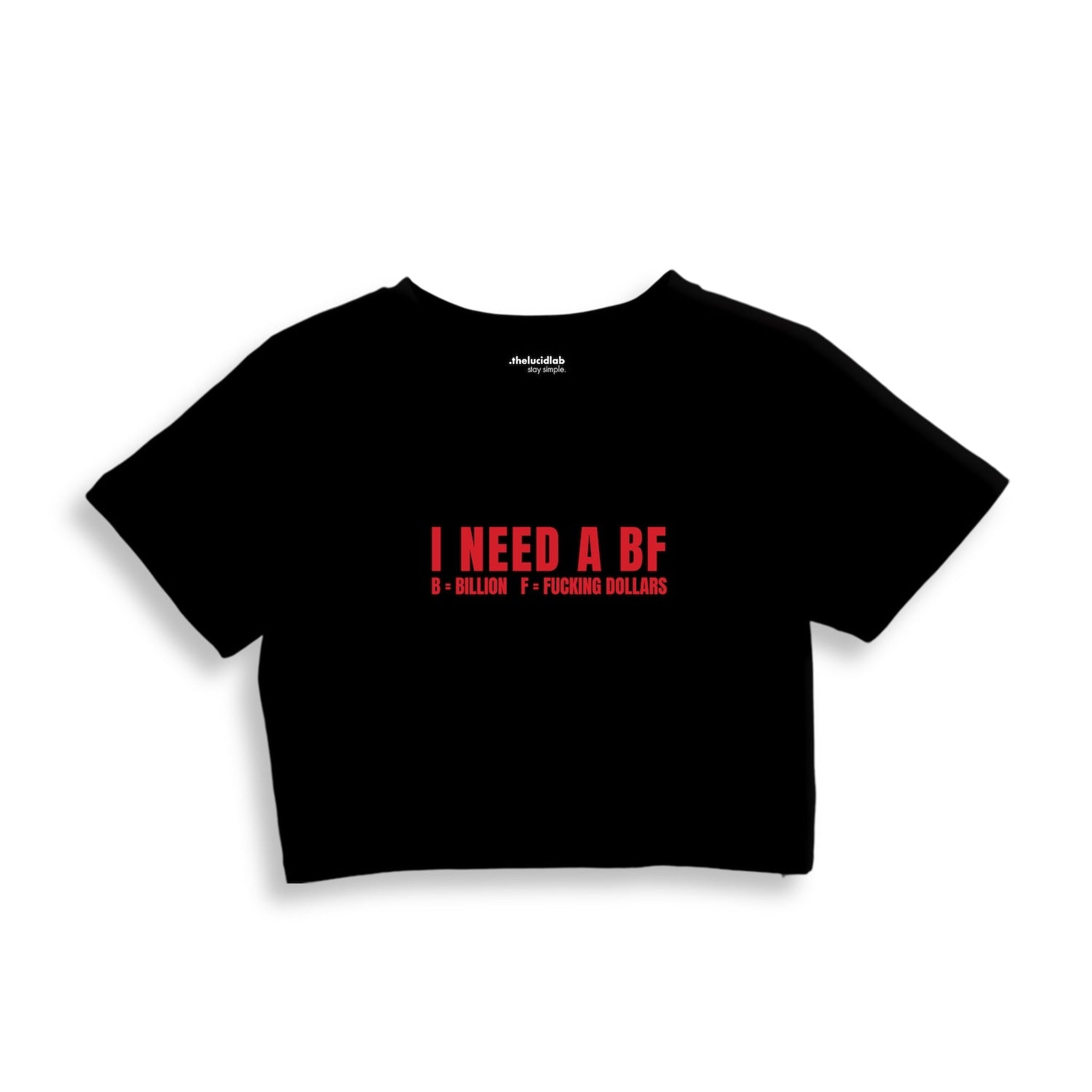 I Need a BF Crop Tişört